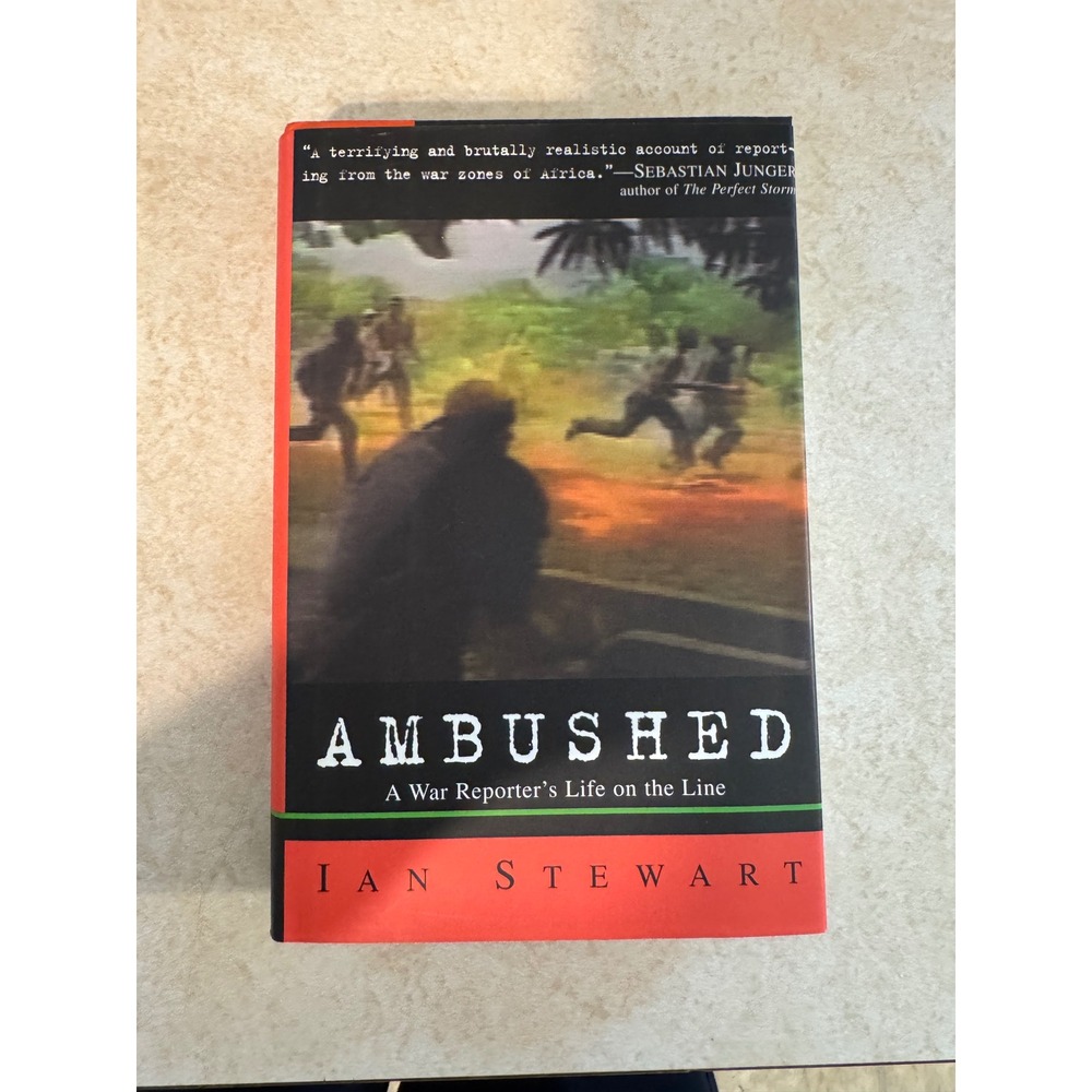 Ambushed A War Reporter's Life on‎ the Line Ian Stewart 2002 1st Edition HC